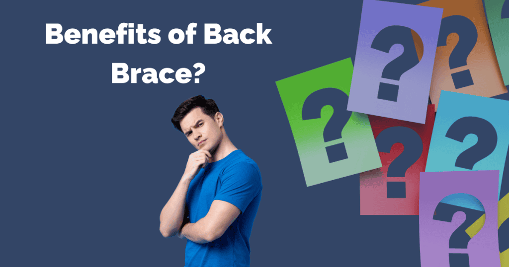 Benefits of Back Brace